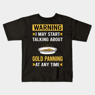 Warning Gold Panning Panner Kids T-Shirt